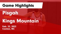Pisgah  vs Kings Mountain  Game Highlights - Feb. 22, 2022