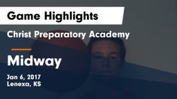Christ Preparatory Academy vs Midway Game Highlights - Jan 6, 2017
