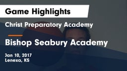 Christ Preparatory Academy vs Bishop Seabury Academy  Game Highlights - Jan 10, 2017