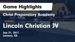 Christ Preparatory Academy vs Lincoln Christian JV Game Highlights - Jan 21, 2017