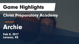 Christ Preparatory Academy vs Archie  Game Highlights - Feb 8, 2017