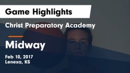 Christ Preparatory Academy vs Midway  Game Highlights - Feb 10, 2017