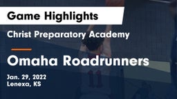 Christ Preparatory Academy vs Omaha Roadrunners Game Highlights - Jan. 29, 2022