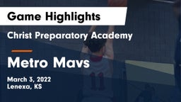 Christ Preparatory Academy vs Metro Mavs Game Highlights - March 3, 2022