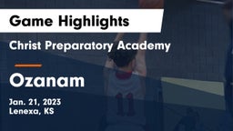Christ Preparatory Academy vs Ozanam Game Highlights - Jan. 21, 2023