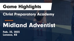 Christ Preparatory Academy vs Midland Adventist Game Highlights - Feb. 23, 2023