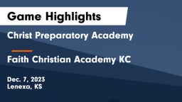 Christ Preparatory Academy vs Faith Christian Academy KC Game Highlights - Dec. 7, 2023