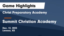 Christ Preparatory Academy vs Summit Christian Academy Game Highlights - Dec. 12, 2023
