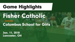 Fisher Catholic  vs Columbus School for Girls  Game Highlights - Jan. 11, 2018