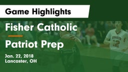 Fisher Catholic  vs Patriot Prep Game Highlights - Jan. 22, 2018