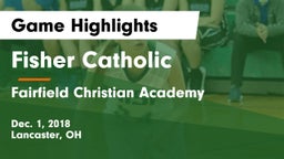Fisher Catholic  vs Fairfield Christian Academy  Game Highlights - Dec. 1, 2018