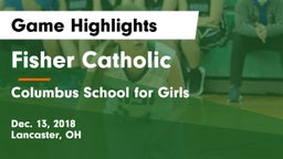 Fisher Catholic  vs Columbus School for Girls  Game Highlights - Dec. 13, 2018