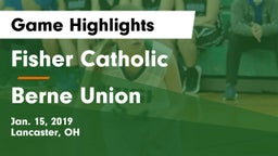 Fisher Catholic  vs Berne Union  Game Highlights - Jan. 15, 2019