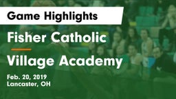Fisher Catholic  vs Village Academy Game Highlights - Feb. 20, 2019