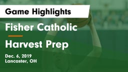 Fisher Catholic  vs Harvest Prep  Game Highlights - Dec. 6, 2019