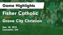 Fisher Catholic  vs Grove City Christian  Game Highlights - Dec. 20, 2019