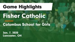 Fisher Catholic  vs Columbus School for Girls  Game Highlights - Jan. 7, 2020