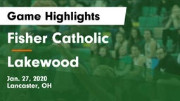 Fisher Catholic  vs Lakewood  Game Highlights - Jan. 27, 2020