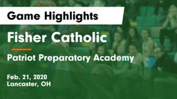 Fisher Catholic  vs Patriot Preparatory Academy Game Highlights - Feb. 21, 2020