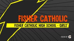 Highlight of Fisher Catholic