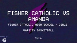 Highlight of Fisher Catholic vs Amanda