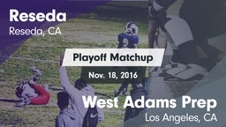 Matchup: Reseda  vs. West Adams Prep  2016