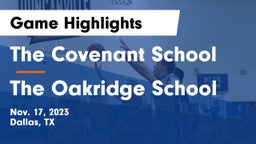 The Covenant School vs The Oakridge School Game Highlights - Nov. 17, 2023