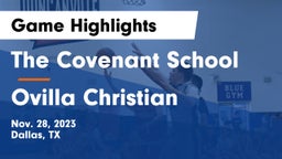 The Covenant School vs Ovilla Christian  Game Highlights - Nov. 28, 2023