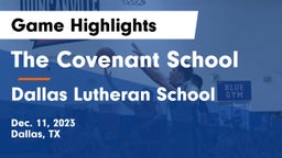 The Covenant School vs Dallas Lutheran School Game Highlights - Dec. 11, 2023