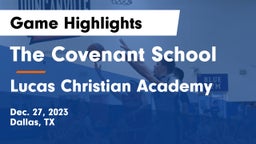 The Covenant School vs Lucas Christian Academy Game Highlights - Dec. 27, 2023