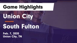 Union City  vs South Fulton  Game Highlights - Feb. 7, 2020