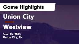 Union City  vs Westview  Game Highlights - Jan. 13, 2023