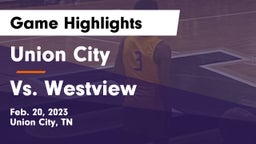 Union City  vs Vs. Westview Game Highlights - Feb. 20, 2023