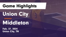 Union City  vs Middleton Game Highlights - Feb. 27, 2024