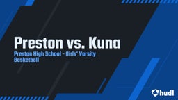 Preston girls basketball highlights Preston vs. Kuna