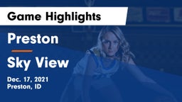 Preston  vs Sky View  Game Highlights - Dec. 17, 2021