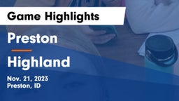 Preston  vs Highland  Game Highlights - Nov. 21, 2023