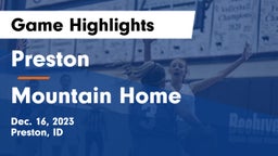 Preston  vs Mountain Home  Game Highlights - Dec. 16, 2023