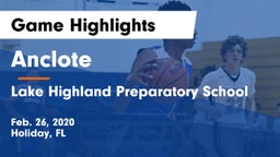 Anclote  vs Lake Highland Preparatory School Game Highlights - Feb. 26, 2020