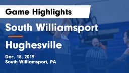 South Williamsport  vs Hughesville  Game Highlights - Dec. 18, 2019
