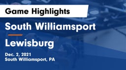 South Williamsport  vs Lewisburg  Game Highlights - Dec. 2, 2021