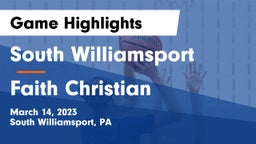 South Williamsport  vs Faith Christian Game Highlights - March 14, 2023