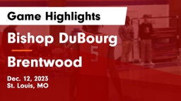 Bishop DuBourg  vs Brentwood  Game Highlights - Dec. 12, 2023