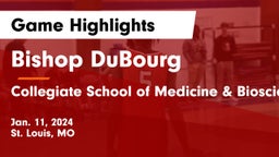 Bishop DuBourg  vs Collegiate School of Medicine & Bioscience Game Highlights - Jan. 11, 2024