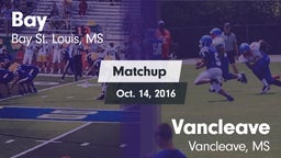 Matchup: Bay  vs. Vancleave  2016