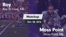 Matchup: Bay  vs. Moss Point  2016