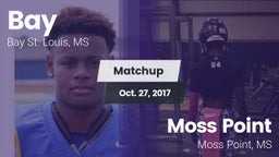 Matchup: Bay  vs. Moss Point  2017