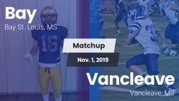 Matchup: Bay  vs. Vancleave  2019