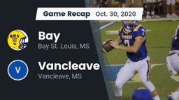 Recap: Bay  vs. Vancleave  2020
