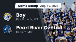 Recap: Bay  vs. Pearl River Central  2022